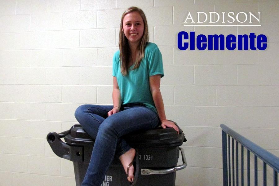 Freshman Addison Clemente goes with the flow and doesnt sweat the little things.