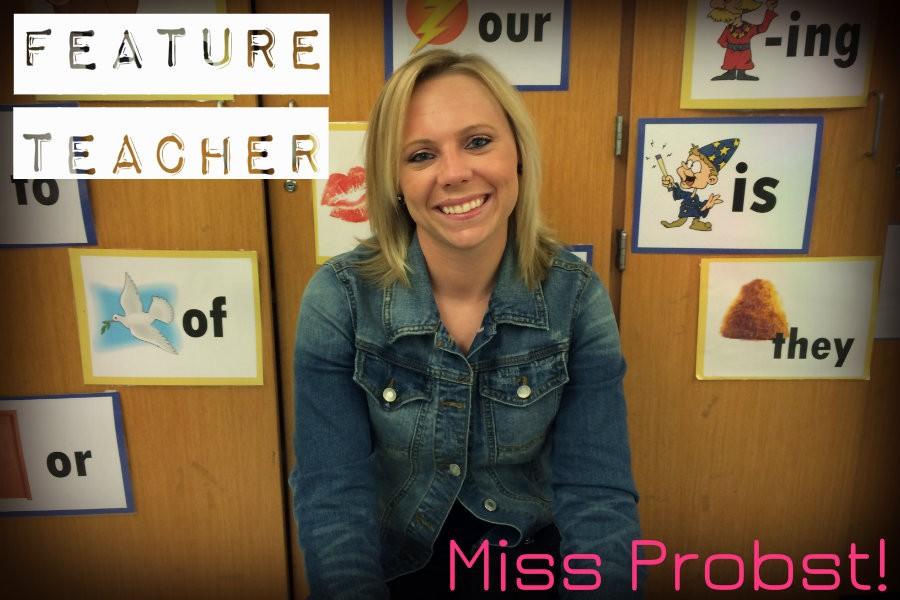 Feature+teacher-+Miss+Probst%21