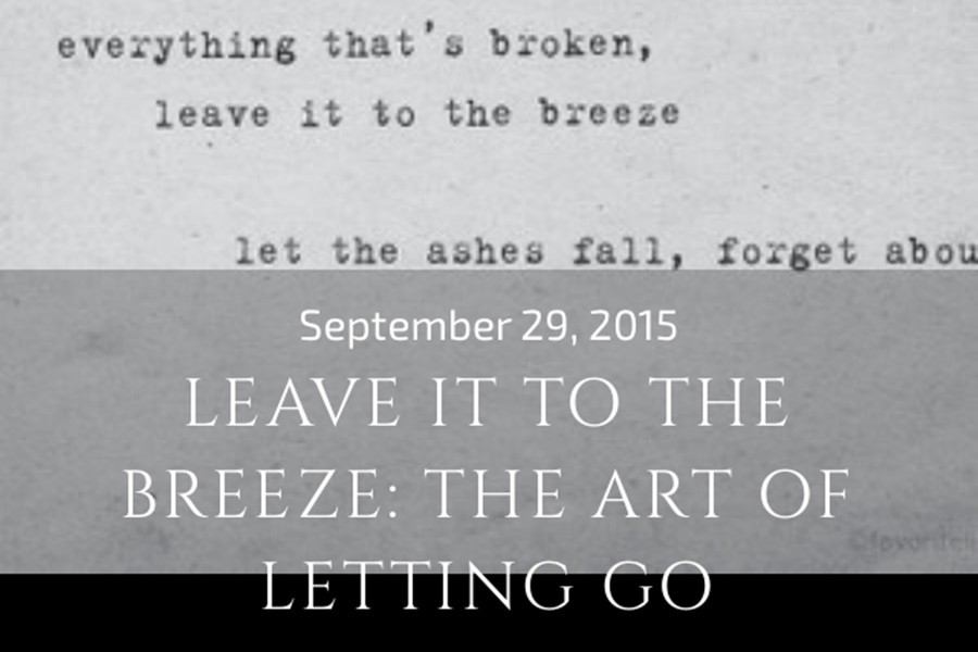 LEAVE+IT+TO+THE+BREEZE%3A+THE+ART+OF+LETTING+GO