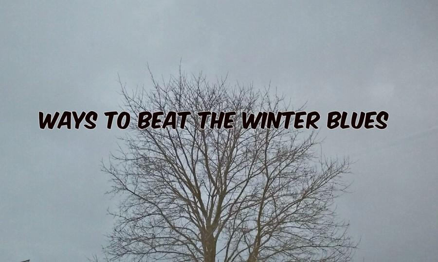 Ways to Beat The Winter Blues