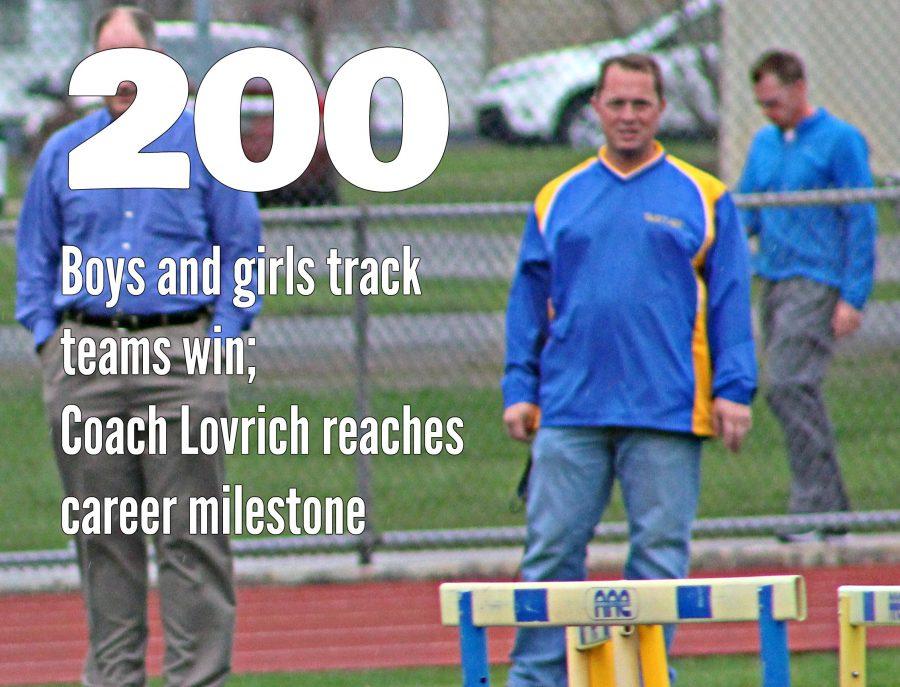 Coach Nick Lovrich reached his 200th career victory as head coach of the B-A boys track and field team yesterday.