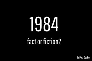 Is 1984 truer now than ever? Some say yes.