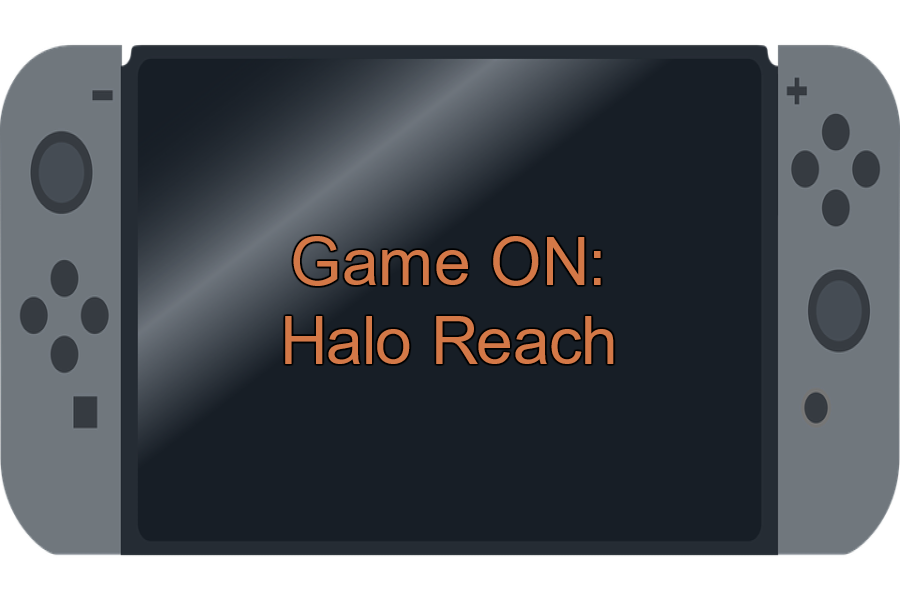 Game ON: Halo Reach