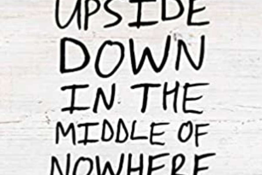Upside+Down+in+the+Middle+of+Nowhere+is+about+a+young+girls+struggles+during+Hurricane+Katrina.
