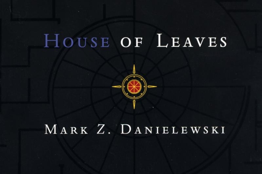 House of Leaves is the most mind bending book you will ever read