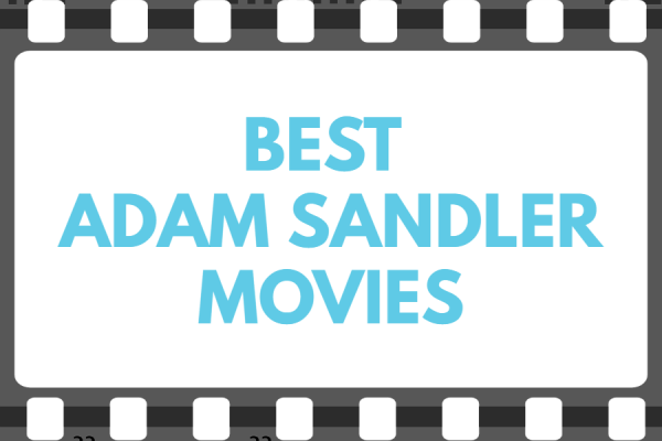 Power of Three: Top 3 Adam Sandler Movies