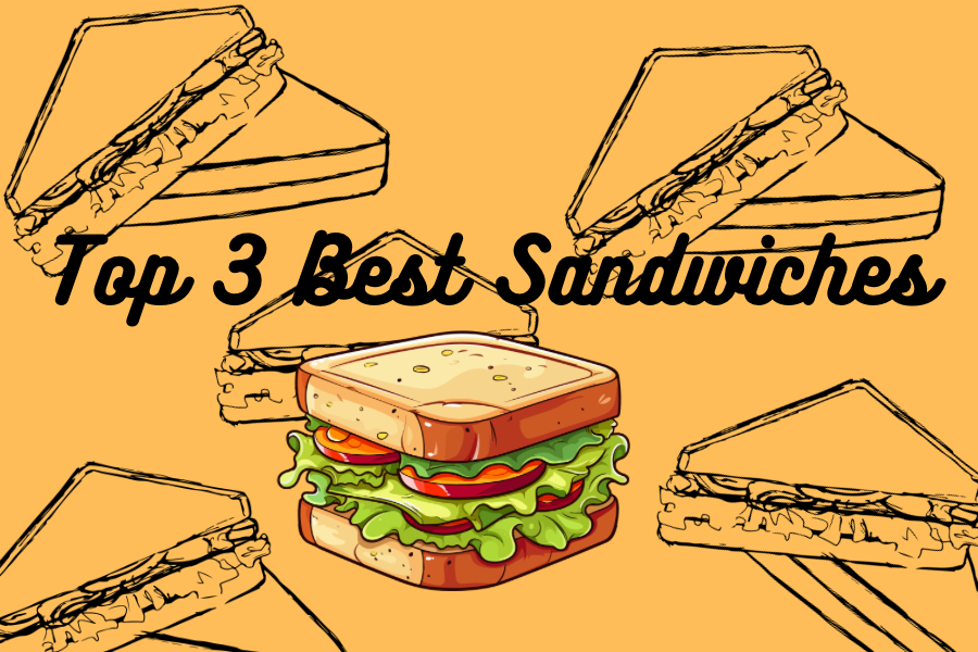 Power Of Three: Top 3 Best Sandwiches